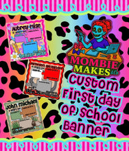 Load image into Gallery viewer, Custom First Day of School Banner

